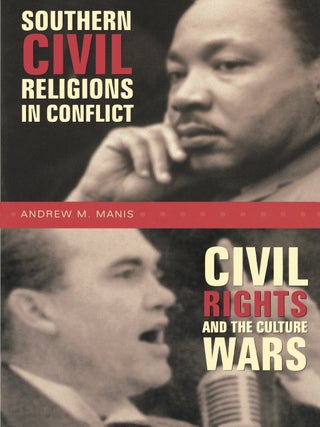 Item #201092 Southern Civil Religions in Conflict: Civil Rights and the Culture Wars. Andrew M....