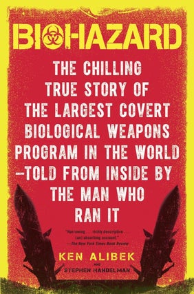 Item #201095 Biohazard: The Chilling True Story of the Largest Covert Biological Weapons Program...