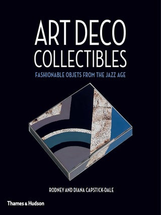 Item #201131 Art Deco Collectibles: Fashionable Objets from the Jazz Age. Diana Capstick-Dale...