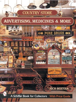 Item #201250 Country Store Advertising, Medicines, And More. Rich Bertoia