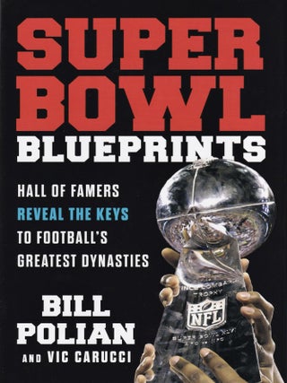 Item #201326 Super Bowl Blueprints: Hall of Famers Reveal the Keys to Football’s Greatest...