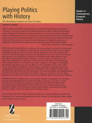 Playing Politics with History: The Bundestag Inquiries into East Germany (Contemporary European History, 4)