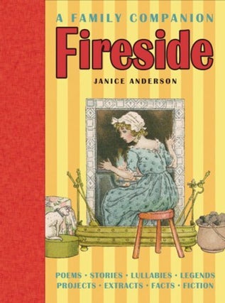 Item #201486 Fireside: A Family Companion. Janice Anderson