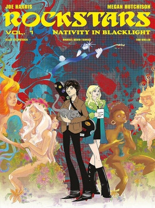 Item #201512 Rockstars Volume 1: Nativity in Blacklight. Megan Hutchison Joe Harris