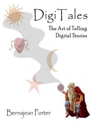 Item #201670 DigiTales: The Art of Telling Digital Stories. Bernajean Porter
