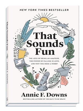 Item #201717 That Sounds Fun. Annie F. Downs