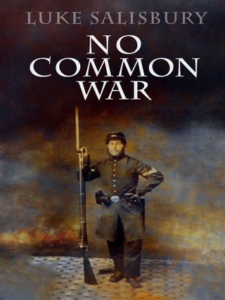 Item #201731 No Common War. Luke Salisbury