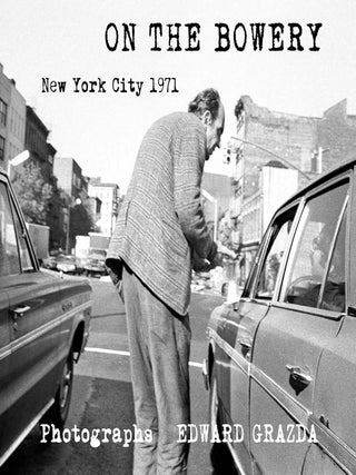 Item #201736 On the Bowery. Edward Grazda
