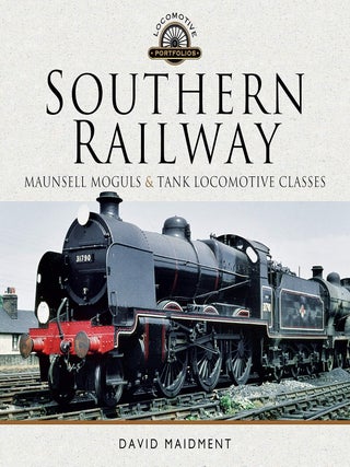 Item #201932 Southern Railway: Maunsell Moguls and Tank Locomotive Classes (Locomotive...