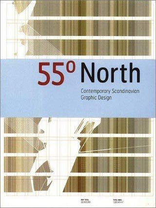 Item #201955 55 Degrees North: Contemporary Scandinavian Graphic Design. Patrick Sundqvist