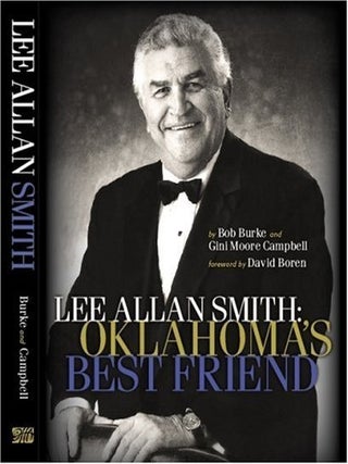 Item #201958 Lee Allan Smith: Oklahoma's Best Friend. Gini Moore Campbell Bob Burke