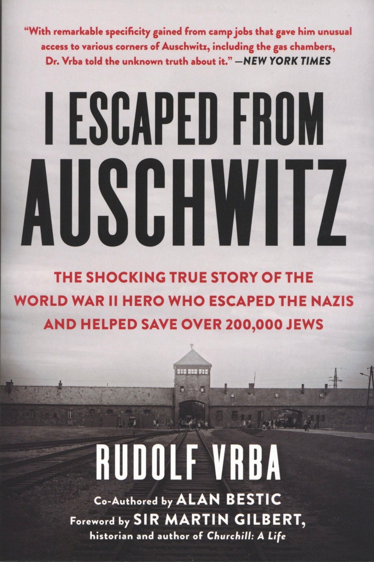 Escaped from Auschwitz: The Shocking True Story of the World War II ...