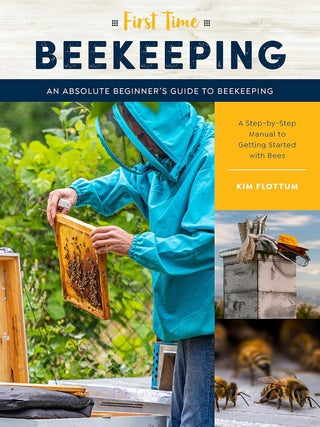 Item #202076 First Time Beekeeping: An Absolute Beginner's Guide to Beekeeping - A Step-by-Step...