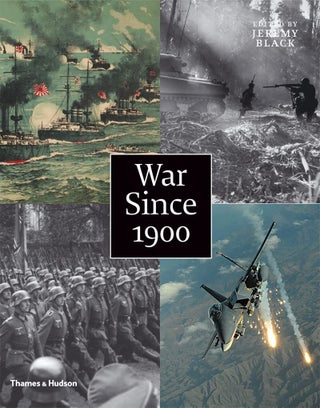 Item #202088 War Since 1900. Jeremy Black
