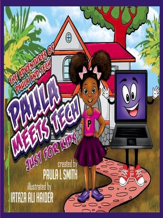 Item #202098 Paula Meets Tech: Just for Kids (The Adventures of Paula and Tech). Paula L. Smith