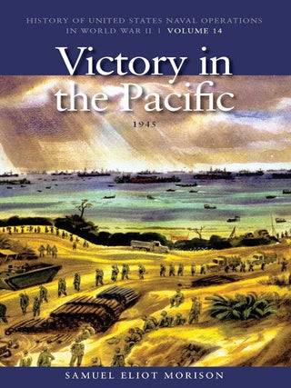 Item #202116 Victory in the Pacific, 1945: History of United States Naval Operations in World War...