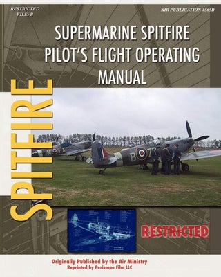 Item #202157 Supermarine Spitfire Pilot's Flight Operating Manual. Air Ministry