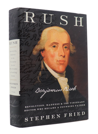 Item #202265 Rush: Revolution, Madness & The Visionary Doctor Who Became A Founding Father....