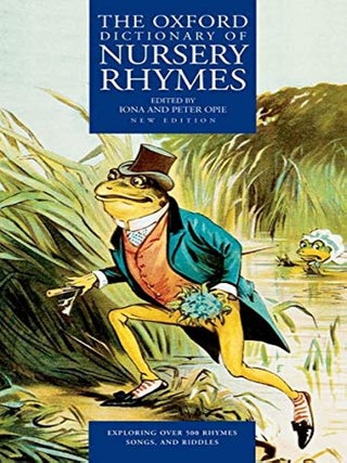 Item #202285 The Oxford Dictionary of Nursery Rhymes. Peter Opie Iona Opie