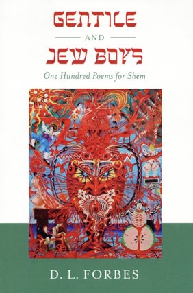 Item #2023 Gentile and Jew Boys: One Hundred Poems for Shem. D L. Forbes