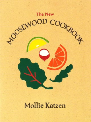 Item #202413 The New Moosewood Cookbook. Mollie Katzen