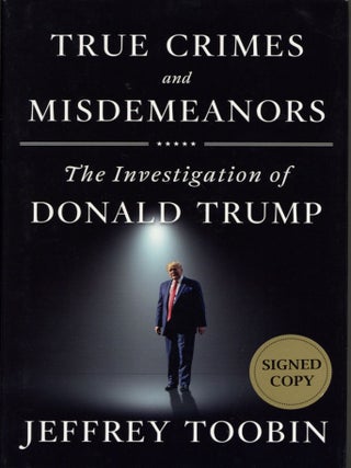 True Crimes and Misdemeanors: The Investigation of Donald Trump