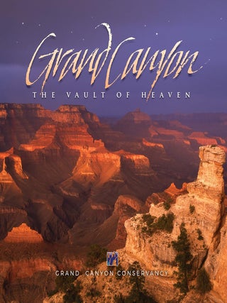 Item #202566 Grand Canyon: The Vault of Heaven. Tom Bean Susan Lamb, Larry Lindahl, Gary Ladd,...