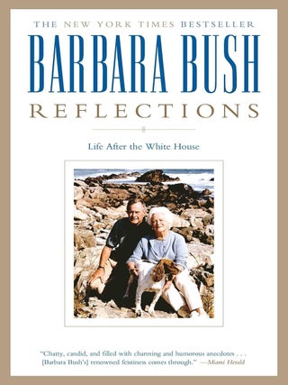 Item #202706 Reflections: Life After the White House. Barbara Bush