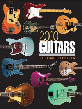 Item #202708 2,000 Guitars: The Ultimate Collection. Tony Bacon