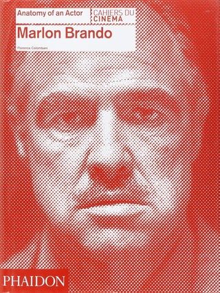 Item #202809 Marlon Brando (Anatomy of an Actor). Florence Colombani