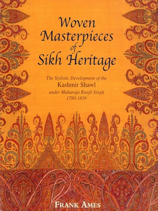 Item #202814 Woven Masterpieces of Sikh Heritage. Frank Ames