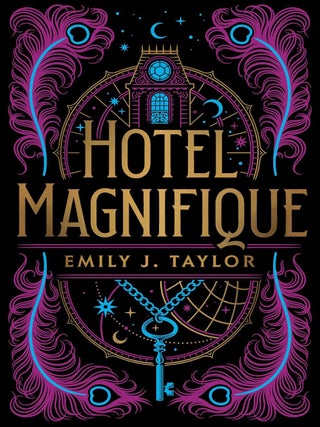 Item #202847 Hotel Magnifique. Emily J. Taylor
