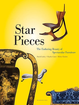 Item #202872 Star Pieces: The Enduring Beauty of Spectacular Furniture. Charles Cator David...