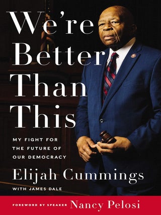Item #202896 We're Better Than This: My Fight for the Future of Our Democracy. James Dale Elijah...