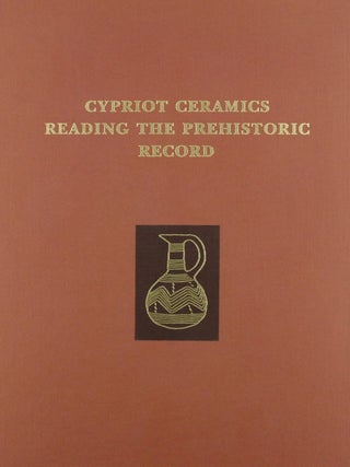 Item #202958 Cypriot Ceramics: Reading the Prehistoric Record. Diane. L. Bolger Jane A. Barlow,...