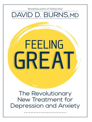 Item #202986 Feeling Great: The Revolutionary New Treatment for Depression and Anxiety. David D....