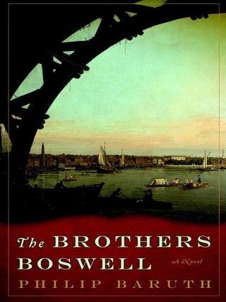 Item #202997 Brothers Boswell: A Novel. Philip Baruth