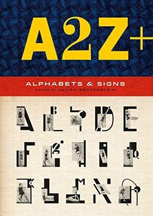 Item #203036 A2Z+: Alphabets & Signs. Julian Rothenstein