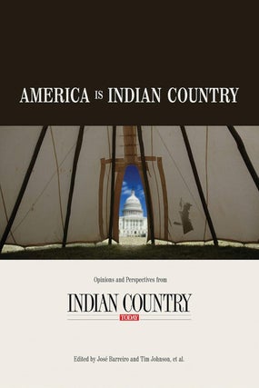 Item #203044 America is Indian Country: Opinions and Perspectives from Indian Country. Tim...