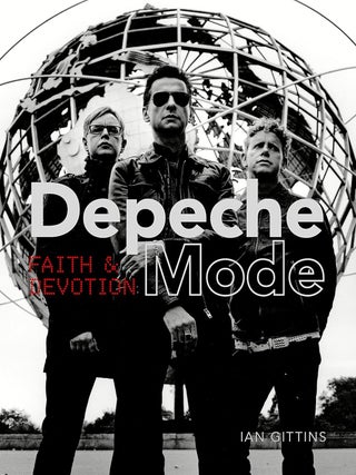 Item #203045 Depeche Mode: Faith & Devotion. Ian Gittins