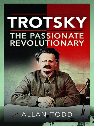 Item #203055 Trotsky: The Passionate Revolutionary. Allan Todd