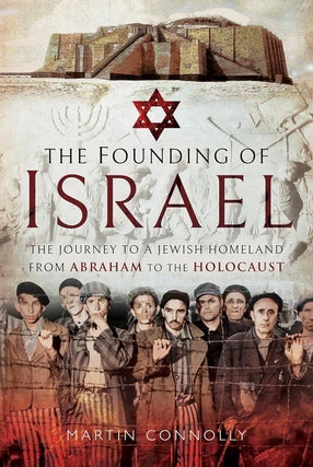 Item #203094 The Founding of Israel: The Journey to a Jewish Homeland from Abraham to the...