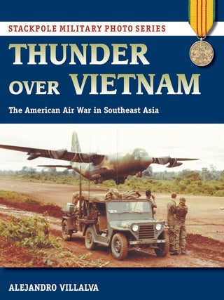 Item #203112 Thunder Over Vietnam: The American Air War in Southeast Asia (Stackpole Military...