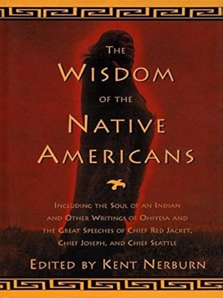 Item #203113 The Wisdom of the Native Americans. Kent Nerburn