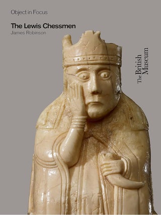 Item #203170 The Lewis Chessmen (Object in Focus). James Robinson