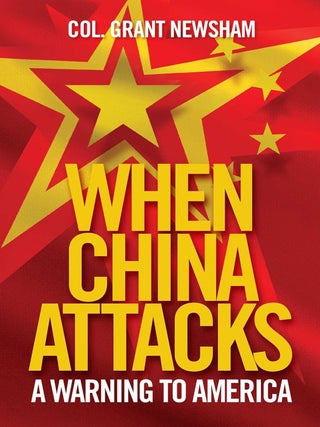 Item #203191 When China Attacks: A Warning To America. Grant Newsham