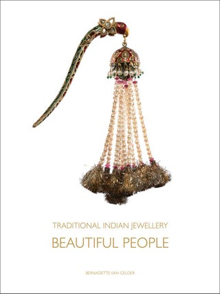 Item #203208 Traditional Indian Jewellery: Beautiful People. Bernadette Van Gelder