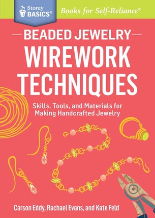 Item #203211 Beaded Jewelry: Wirework Techniques: Skills, Tools, and Materials for Making...