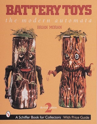 Item #203215 Battery Toys: The Modern Automata. Brian Moran
