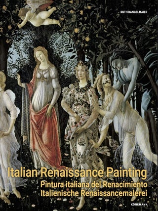 Item #203232 Italian Renaissance Painting (Art Periods & Movement). Ruth Dangelmaier